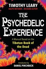 The Psychedelic Experience : A Manual Based on the Tibetan Book o