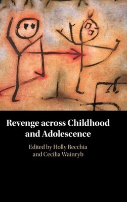 REVENGE ACROSS CHILDHOOD AND ADOLESCENCE by RECCHIA, HOLLY Hardback Self Help