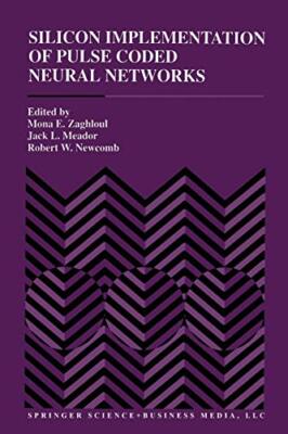 Silicon Implementation of Pulse Coded Neural Networks                          