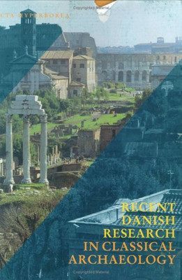 Recent Danish Research in Classical Archaeology - Paperback NEW Tobias Fischer-