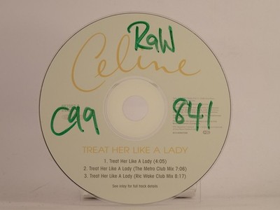 CELINE DION TREAT HER LIKE A LADY (X11) 3 Track CD Single including Plastic Slee