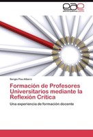 FormacióN De Profesores Universitarios Mediante La ReflexióN CríTica Sergio Pou-