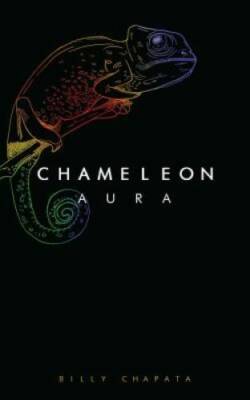 Chameleon Aura - Paperback By Chapata, Billy - VERY GOOD