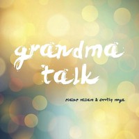 Dorothy Moga (U. A.) | Grandma Talk | Taschenbuch | Englisch (2014) | Xlibris
