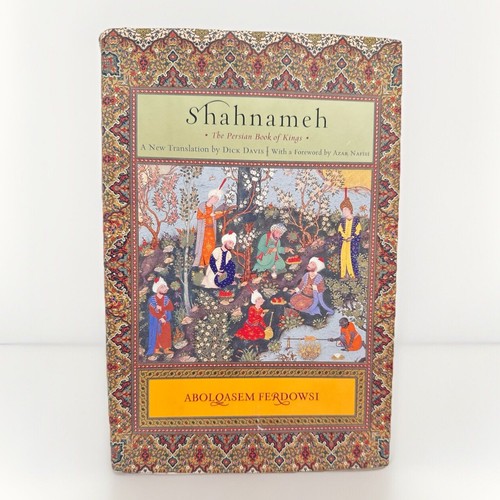 Shahnameh: The Persian Book of Kings - Hardcover By Ferdowsi, Abolqasem