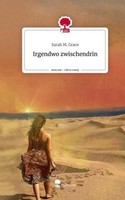 Irgendwo Zwischendrin. Life Is A Story - Story.One Sara