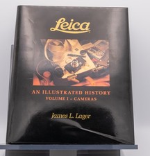 Leica "An Illustrated History" Volume I CAMERAS - James L. Lager