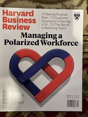 Harvard Business Review Magazine March April 2022 Managing A Polarized Workforce