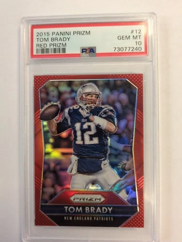2015 Panini Prizm - Tom Brady #12 Red Prizm PSA 10 ONLY 69 OF THESE IN THE WORLD