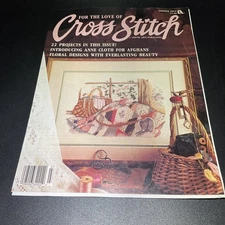 FOR THE LOVE OF CROSS STITCH MAGAZINE~Premier Issue~Volume 1~Issue 1~Vintage