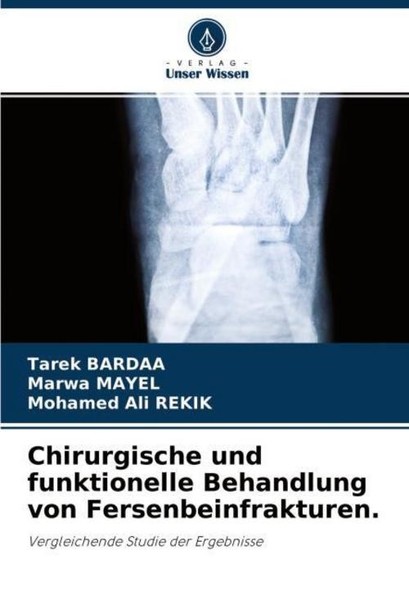 Chirurgische Und Funktionelle Behandlung Von Fersenbeinfrakturen. Marwa Mayel-image