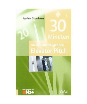 30 Minuten für den überzeugenden Elevator Pitch, Joachim Skambraks