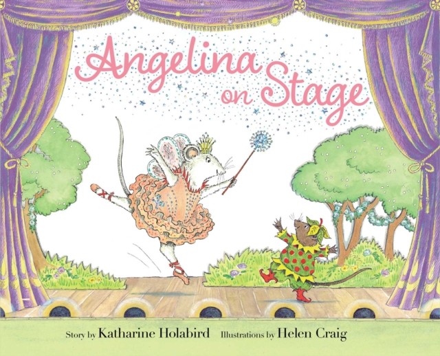 Angelina on Stage by Katharine Holabird (Hardback Book)
