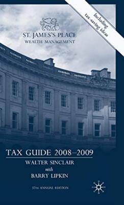 St James's Place Tax Guide 2008-2009,W. Sinclair, E. Lipkin