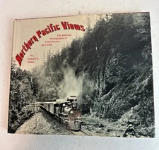 Northern Pacific Views- The Railroad Photography of F.Jay Haynes, 1876-1905 HC