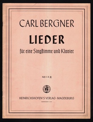 Lieder für eine Singstimme und Klavier (Heft III) Bergner, Carl: