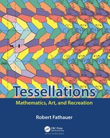 Tessellations | Mathematics, Art, And Recreation | Robert Fathauer | Englisch