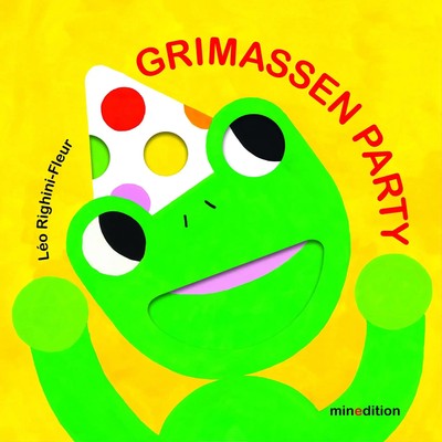 Grimassen Party Léo Righini-Fleur Buch 18 S. Deutsch 2024 minedition AG