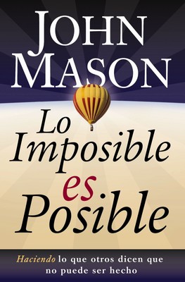 John Mason Lo imposible es posible (Taschenbuch) (US IMPORT)