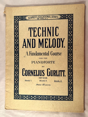 Technic and Melody - A Fundamental Course - Cornelius Gurlitt - Op. 228, Book 3