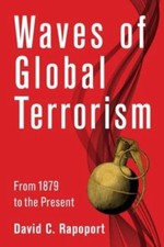 Waves of Global Terrorism: From 1879 to the P...