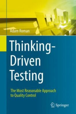 2018 HC Thinking-Driven Testing: The Most Reasonable Approach to Quality Control