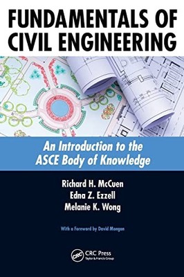 Fundamentals of Civil Engineering: An Introduction to the ASCE Body of Knowledg