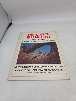 PEANUT POWER! A World Of Tiny Flying Scale Models Bill Hannan Includes Plan