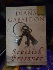 Scottish Prisoner : A Novel by Diana Gabaldon (2012, Trade
