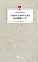 Marlene Brummer | Ich MöChte Doch Nur DazugehöRen!. Life Is A Story - story.one