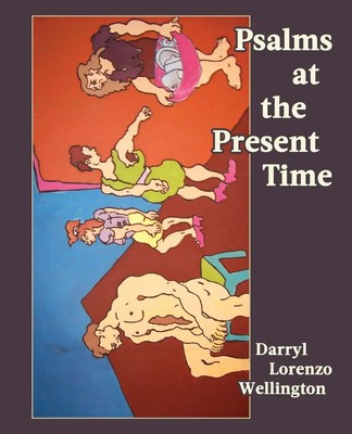 Psalms at the Present Time Darryl Lorenzo Wellington Taschenbuch Englisch 2021