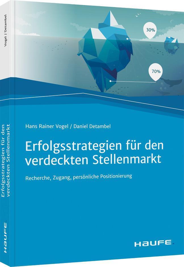 Erfolgsstrategien Für Den Verdeckten Stellenmarkt | Hans Rainer Vogel