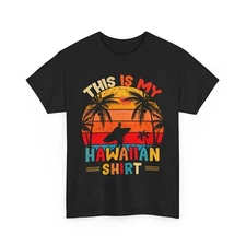 Hawaii Shirt, This Is My Hawaiian Shirt, Hawaii Vacation Lovers Women Men Shirt 