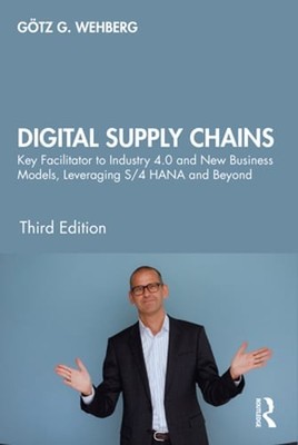 Digital Supply Chains: Key Facilitator to Industry 4.0 and New Business Models,