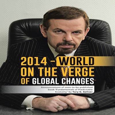 2014 - World on the Verge of Global Changes Announcement of Soon-