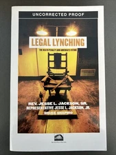 *RARE UNCORRECTED PROOF* Legal Lynching: The Death Penalty and America's Future