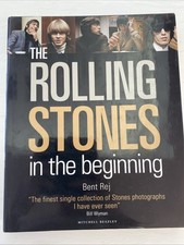 The Rolling Stones in the Beginning. Bent Rej 2006 1ST EDITION original DJ, VGC