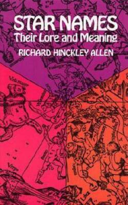 Star Names: Their Lore and Meaning - Paperback By Richard H. Allen - GOOD