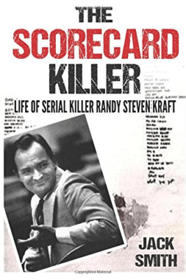 The Scorecard Killer: The Life of Serial Killer Randy S - Paperback NEW Smith, J