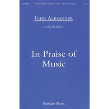 Hinshaw Music In Praise of Music SATB composed by John Alexander