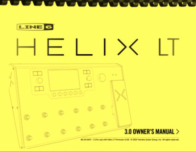 Line 6 Helix LT Multi-effects Guitar Processor OWNER'S MANUAL Version 3.0