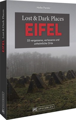 Heike Pander / Lost & Dark Places Eifel9783734324734