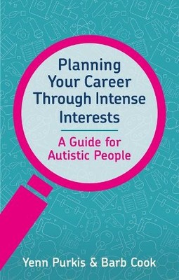 Planning Your Career Through Intense Interests by Yenn Purkis... - 9781839973529