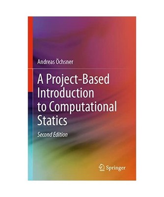 A Project-Based Introduction to Computational Statics, Öchsner, Andreas