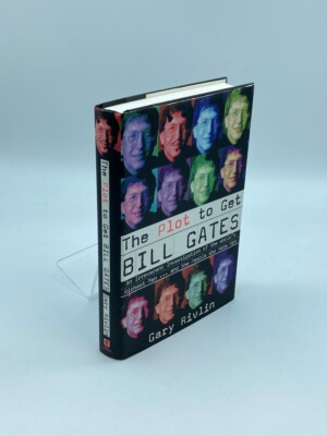 The Plot to Get Bill Gates