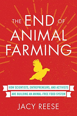 Das Ende der Tierhaltung: Wie Wissenschaftler, Unternehmer und... - Reese, Jacy