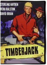 Timberjack 1955 DVD - Sterling Hayden, Vera Ralston, David Brian