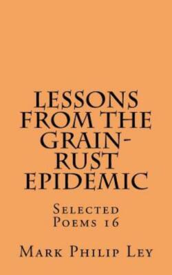 Lessons From The Grain-Rust Epidemic: Selected Poems 16