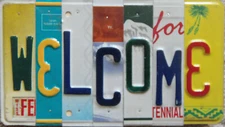 Hand Crafted License Plate Embossed Letter WELCOME Sign 