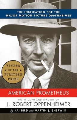 American Prometheus: The Triumph an..., Sherwin, Martin